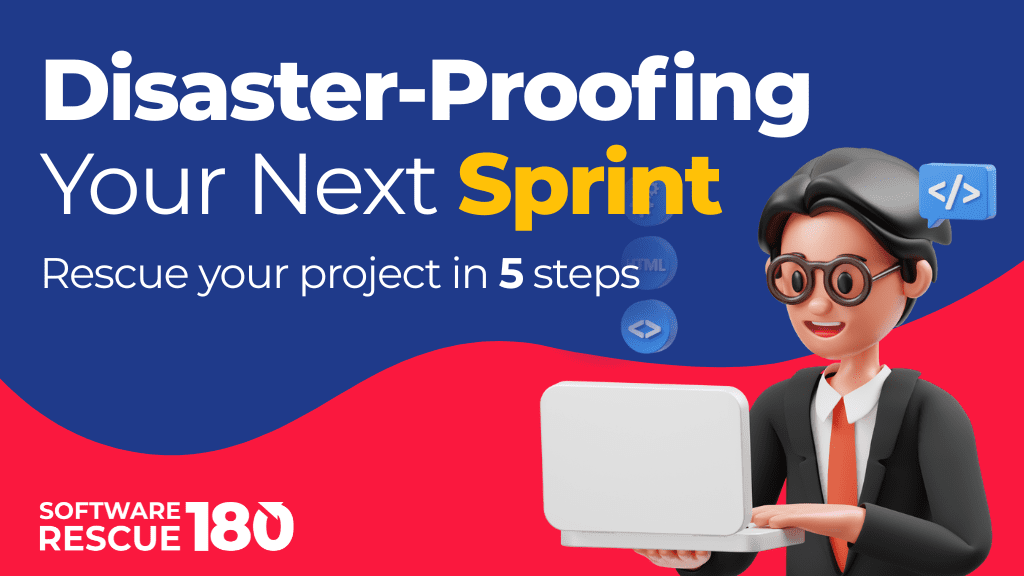 Disaster-Proofing Your Next Sprint